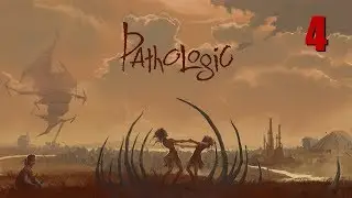 Pathologic [Ep 4] - Deviant Art Town