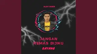 Jangan Remas Bijiku Sayang