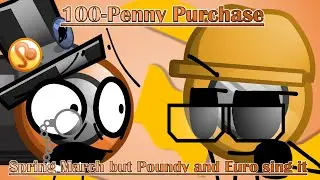 100-Penny Purchase - Spring March but Poundy and Euro sing it [FNF/WI Cover]