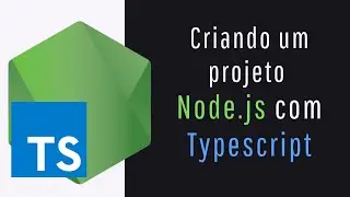 Criando um projeto Node.js com Typescript