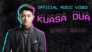 MEGAT RAHIM  - Kuasa Dua (Official Music Video)