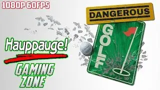 Dangerous Golf Gameplay HD PVR 60 1080p 60fps