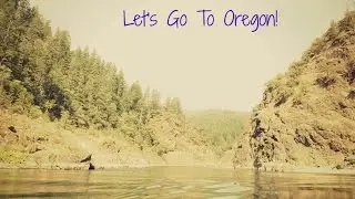 Let's Go To Oregon!