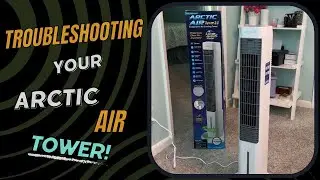 Troubleshooting Your Arctic Air Tower!