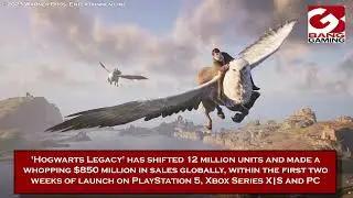 'Hogwarts Legacy' has shifted 12 million units and made a whopping $850 million in sales globally