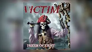 Victim - Pieces of Eight