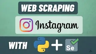 Web Scraping with Python and Selenium - Code an Instagram Bot
