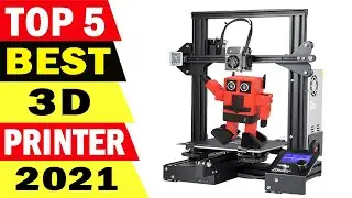 Top 5 Best 3D Printer Review 2021