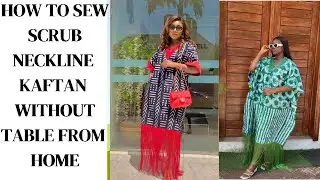 HOW TO SEW  V SHAPED SCRUB NECKLINE KAFTAN WITHOUT A CUTTING TABLE / SEW FROM HOME/ BEGINNERS