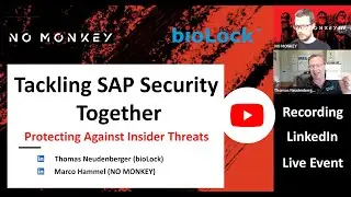 Protecting Against Insider Threats in SAP - LinkedIn Live Event Hosted by No Monkey Security Experts