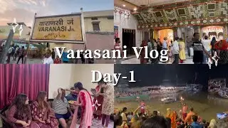 Varanasi Vlog Day- 1 | Ganga Aarti | Assi Ghat