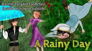 A Rainy Day — A Little Tangled Fanfiction!