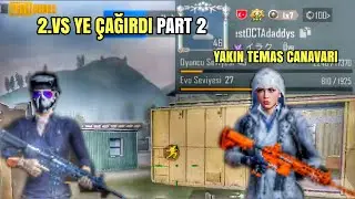 YAKIN TEMAS CANAVARI İLE 2.VS (PART2)