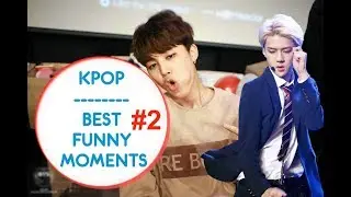 KPOP | BEST FUNNY MOMENTS # 2