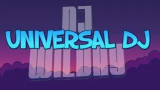 UNIVERSAL DJ - Wilday