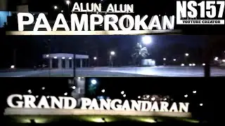 ALUN ALUN PAAMPROKAN || GRAND PANGANDARAN