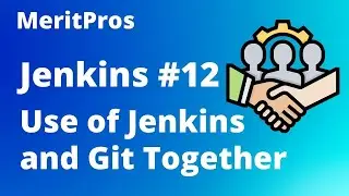 Why Jenkins and Git are Used Together | Jenkins and Git Together |Jenkins Tutorial for Beginners #12