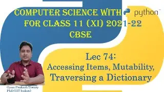 Computer Science Class XI (11) CBSE 2021-21| #74 | Accessing Dictionary Values in Python