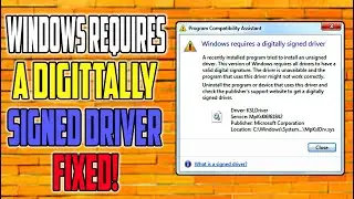 Windows requires a digitally signed driver | FIX | Windows 7