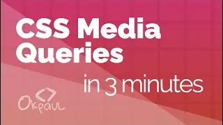 CSS Media Queries in 3 Minutes