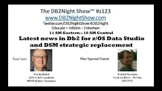 The Db2Night Show Z123 - Latest news in Db2 for z/OS Data Studio and DSM strategic replacement