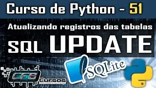 SQLite, Atualizar registros na tabela, UPDATE - Curso de Python #51