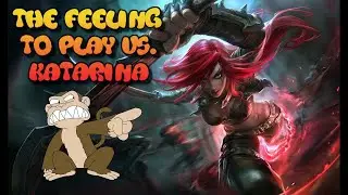 THE FEELING TO PLAY VS KATARINA