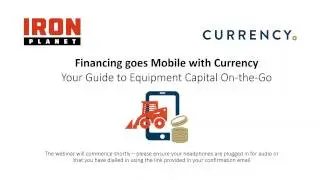 Financing goes Mobile with Currency  - Your Guide to Equipment Capital On the Go