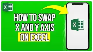 How to Swap X and Y Axis on Excel (2024)