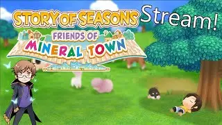 Long time no see! - Story of Seasons Friends of Mineral Town | Stream