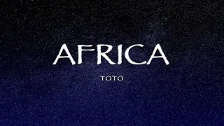Toto - Africa (Lyrics)