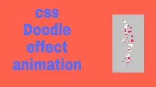 CSS Doodle Effect Animation | Using Doodle JS