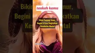 cara tingkatkan kesehatan mental‼️#taukahkamu #faktaunik #shorts #subscribe #mentalhealth