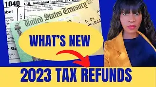 🎆WHAT’S NEW for 2022 Tax Returns- Tips how to file income tax return-2023 IRS TAX REFUND UPDATE