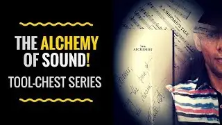 The Alchemy Of Sound