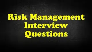 Risk Management Interview Questions
