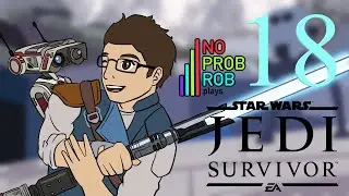 Star Wars: Jedi Survivor | Let's Play Part 18 - So Tired...