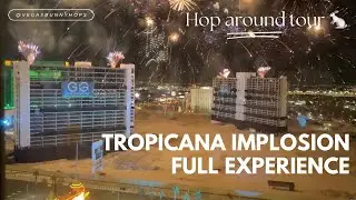 Tropicana Las Vegas Implosion Full Experience