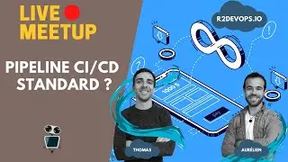 🔴 La standardisation CICD | Live Meetup avec R2DevOps