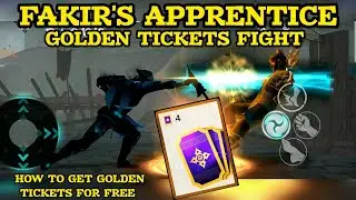 FAKIR'S APPRENTICE | GOLDEN TICKETS FIGHT | DANGEROUS SHOW EVENT| SHADOW FIGHT 3
