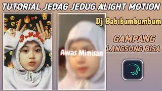 Tutorial Jedag Jedug Alight Motion Pake Lagu Dj Babibumbumbum