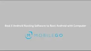 Best 5 Android Rooting Software to Root Android with Computer