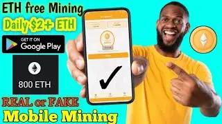 ETH Mining Daily $2+ | Mobile se free mine Karo | Without Deposit | 