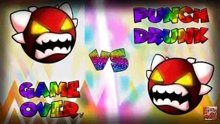 Game over VS PunchDrunk (Extreme Spam Demons Battle) What Is Harder?
