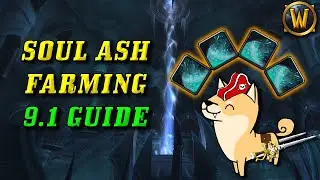 How to farm Soul Ash in Patch 9.1! (Soul Ash Farming Guide, Useful for Alts and Mains!)