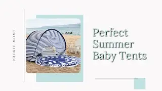 The Best Baby Beach Tent for the Summer!