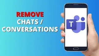 How to Delete Chats/Conversations in Microsoft Teams