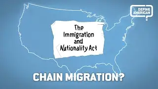 Chain Migration or Family Reunification? | Define American
