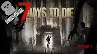 NEW SERVER, NEW BASE | 7 Days to Die | Season 2