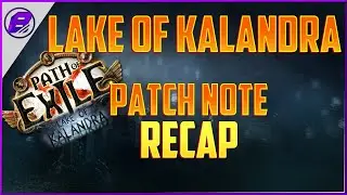 (3.19) Path Of Exile Lake of Kalandra Patch Note TL/DR